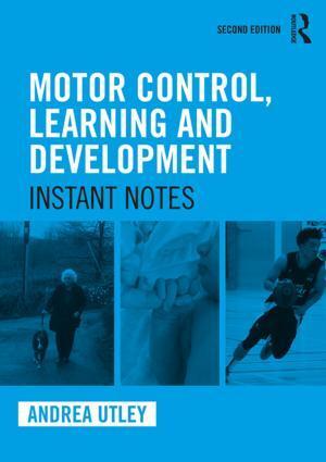 Cover: 9781138103870 | Motor Control, Learning and Development | Instant Notes, 2nd Edition