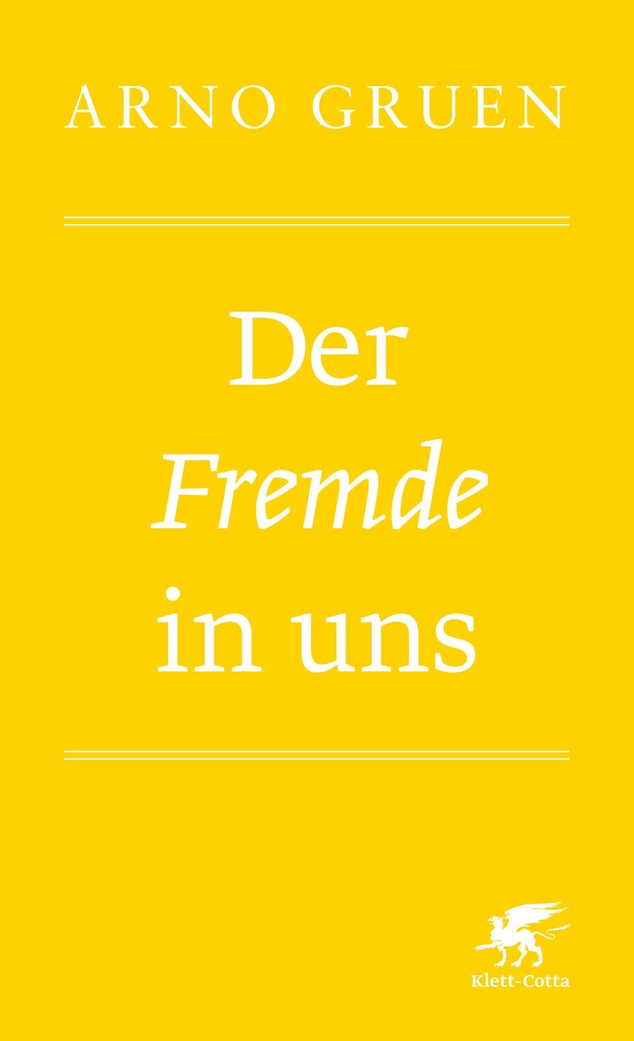 Cover: 9783608986815 | Der Fremde in uns | Arno Gruen | Taschenbuch | 240 S. | Deutsch | 2022