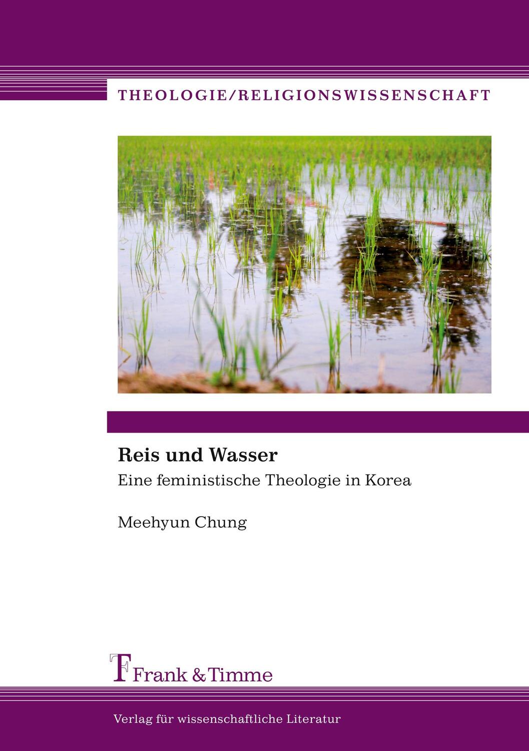 Cover: 9783865964342 | Reis und Wasser | Eine feministische Theologie in Korea | Chung | Buch