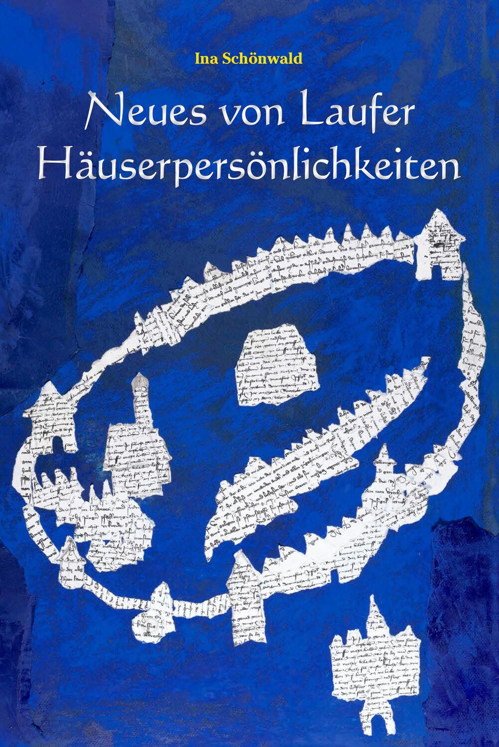 Cover: 9783942251624 | Neues von Laufer Häuserpersönlichkeiten | Ina Schönwald | Buch | 2022