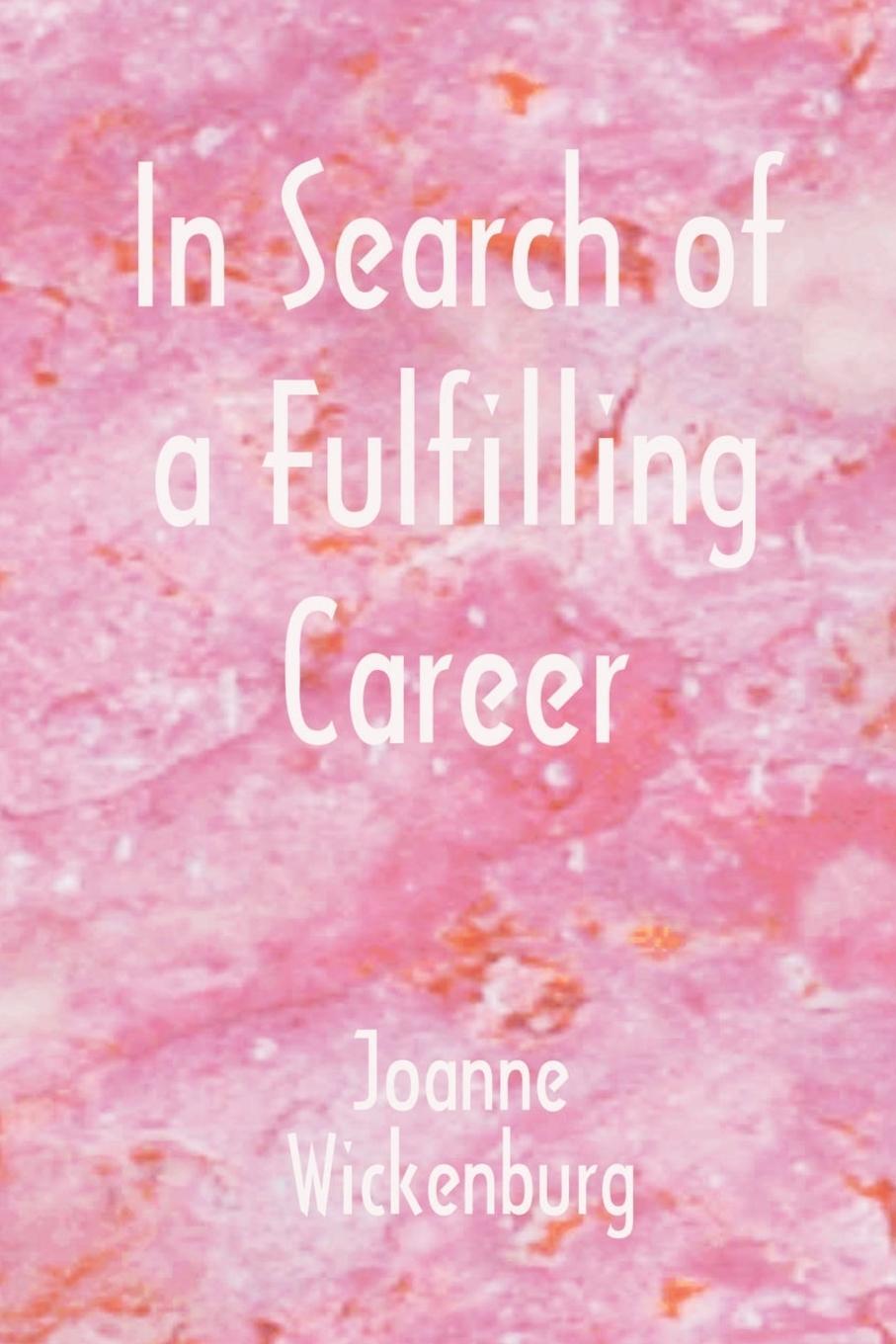 Cover: 9780866904049 | In Search of a Fulfilling Career | Joanne Wickenburg | Taschenbuch