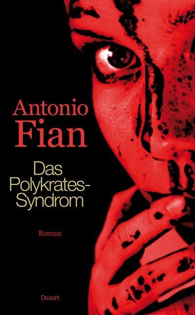 Cover: 9783854209508 | Das Polykrates-Syndrom | Roman | Antonio Fian | Buch | 240 S. | 2014