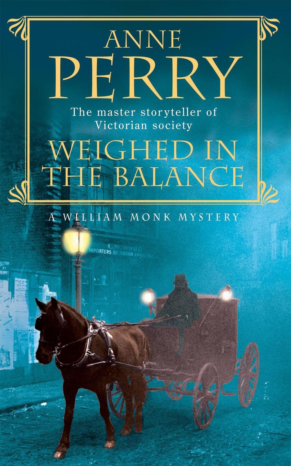 Cover: 9780747252528 | Weighed in the Balance (William Monk Mystery, Book 7) | Anne Perry