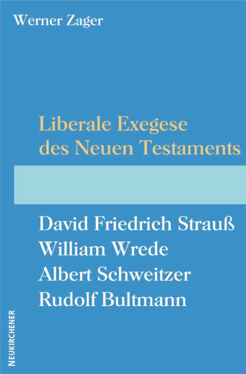 Cover: 9783788720407 | Liberale Exegese des Neuen Testaments | Werner Zager | Taschenbuch