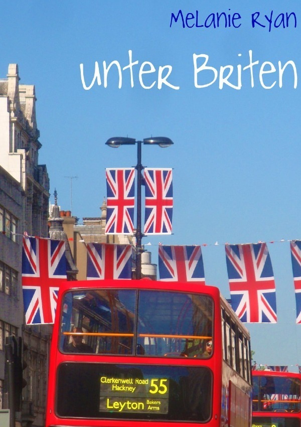 Cover: 9783844268744 | Unter Briten | Melanie Ryan | Taschenbuch | Deutsch | 2014 | epubli