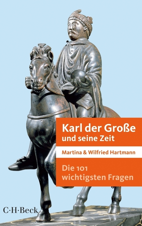 Cover: 9783406658938 | Karl der Große und seine Zeit | Martina Hartmann (u. a.) | Taschenbuch