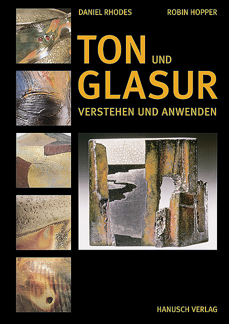 Cover: 9783936489163 | Ton und Glasur | Verstehen und Anwenden | Daniel Rhodes (u. a.) | Buch