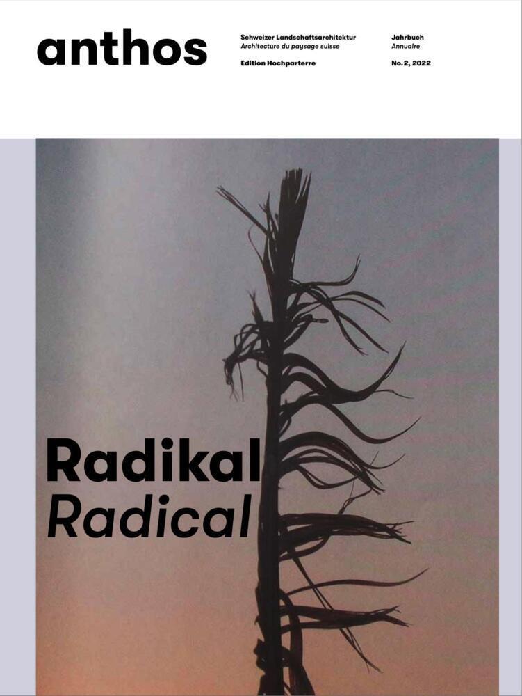 Cover: 9783909928750 | Radikal | anthos - Jahrbuch Schweizer Landschaftsarchitektur | Buch