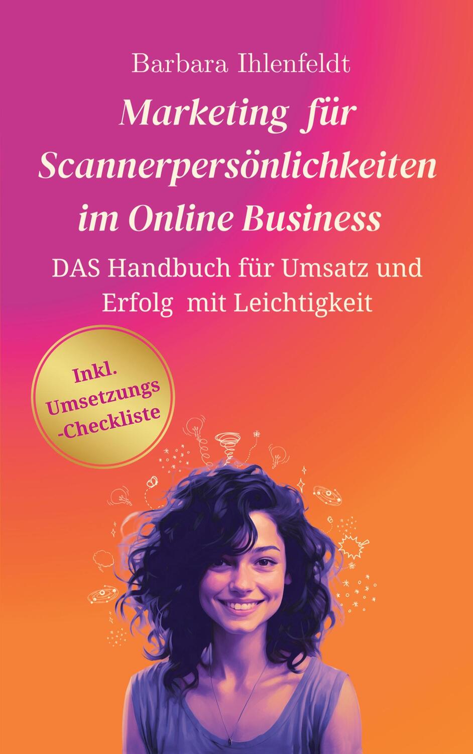 Cover: 9783757889913 | Marketing für Scannerpersönlichkeiten im Online Business | Ihlenfeldt
