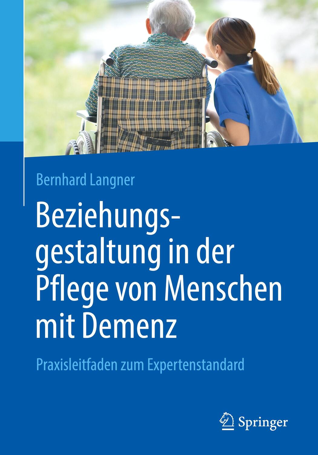 Cover: 9783662596883 | Beziehungsgestaltung in der Pflege von Menschen mit Demenz | Langner