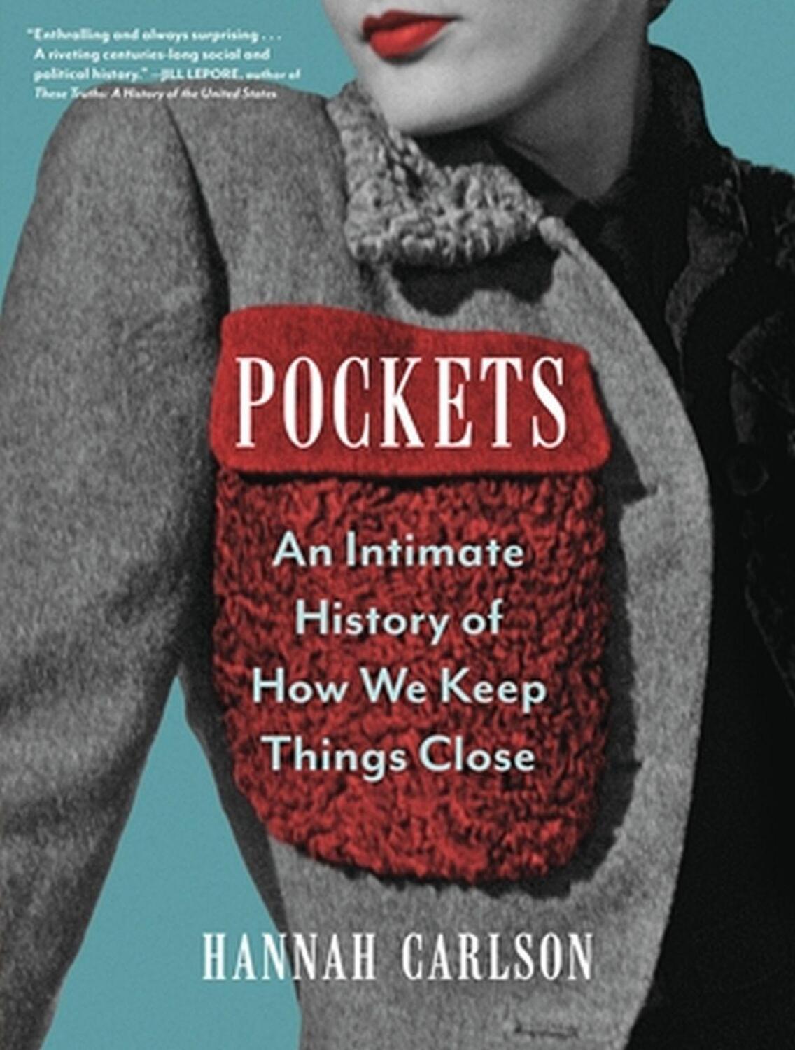 Cover: 9781643751542 | Pockets | An Intimate History of How We Keep Things Close | Carlson