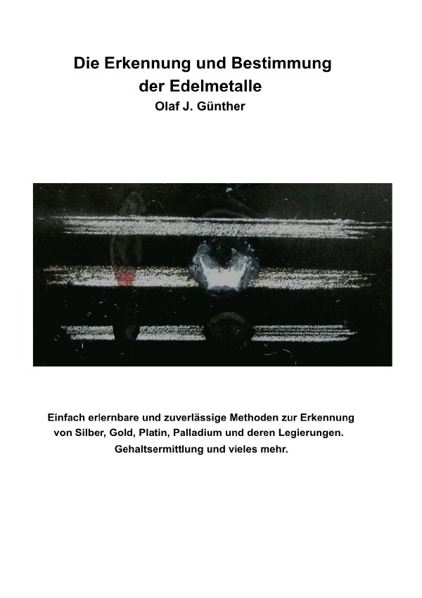 Cover: 9783756557592 | Die Erkennung und Bestimmung der Edelmetalle | Olaf J. Günther | Buch