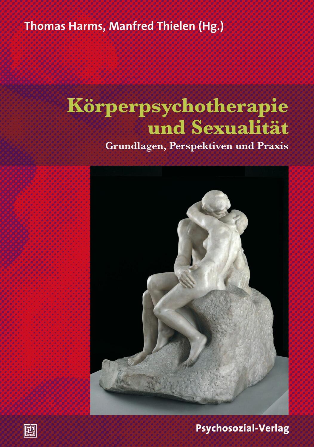 Cover: 9783837926804 | Körperpsychotherapie und Sexualität | Thomas Harms | Taschenbuch