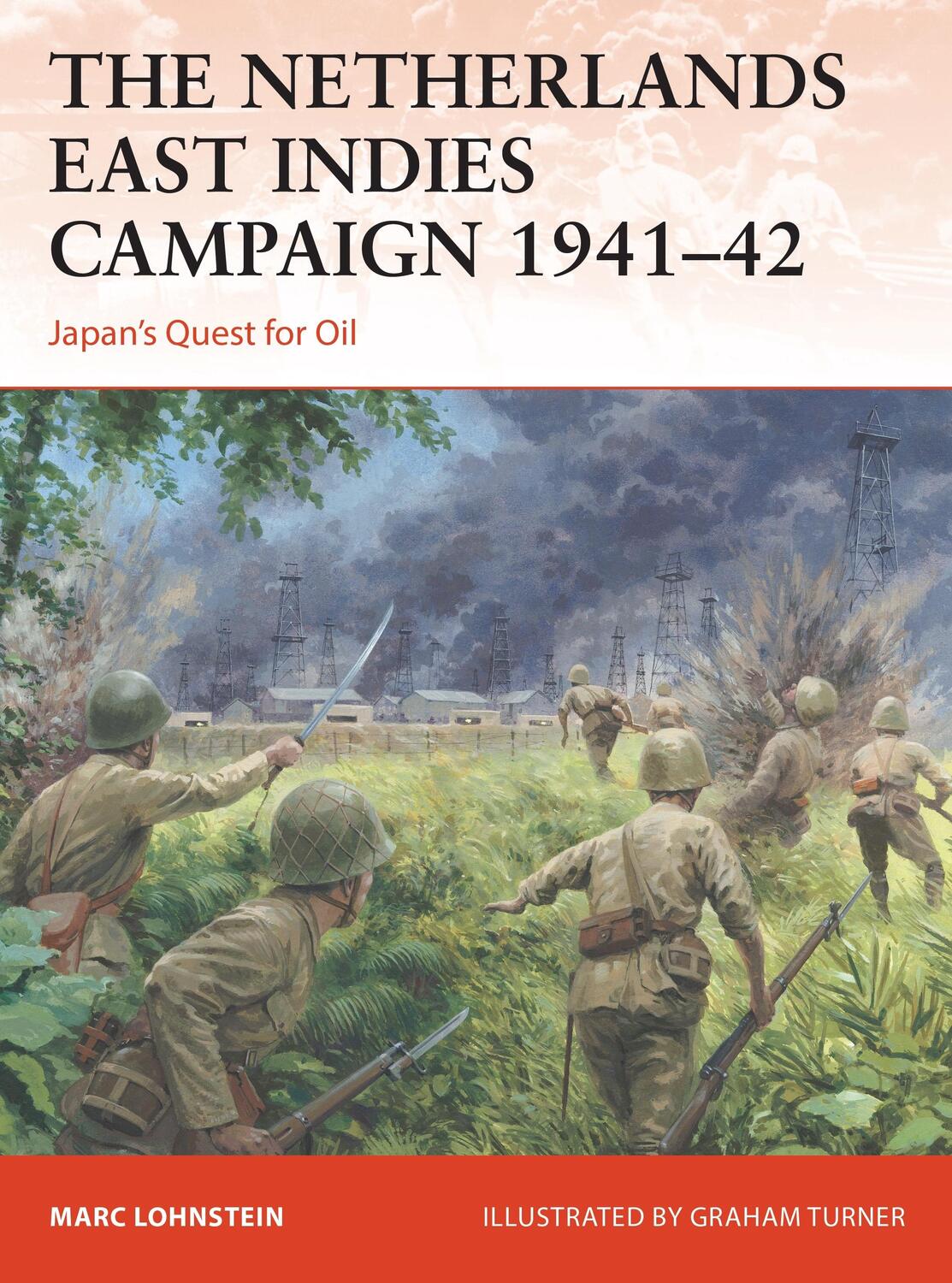 Cover: 9781472843524 | The Netherlands East Indies Campaign 1941-42 | Japan's Quest for Oil