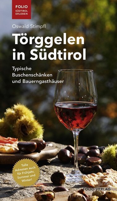 Cover: 9783852567341 | Törggelen in Südtirol | Typische Buschenschänken und Bauerngasthäuser