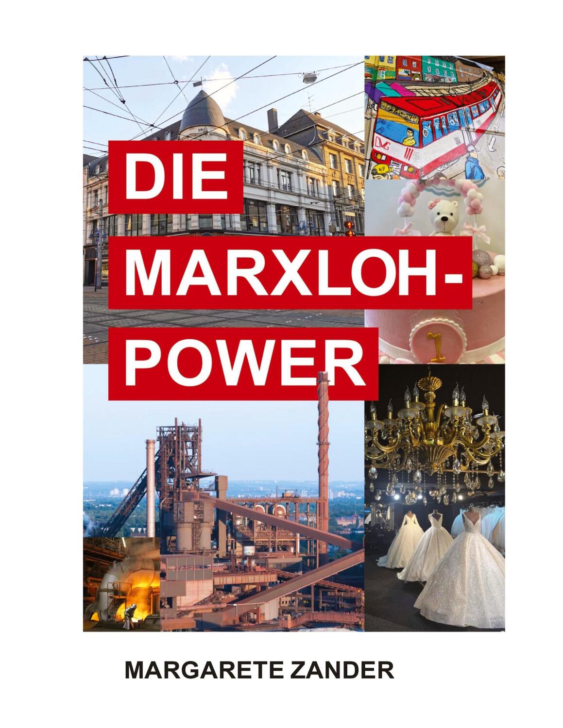 Cover: 9783347760271 | DIE MARXLOH - POWER | Integration im Alltag erleben | Margarete Zander