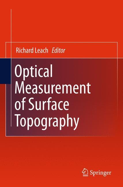 Cover: 9783642120114 | Optical Measurement of Surface Topography | Richard Leach | Buch