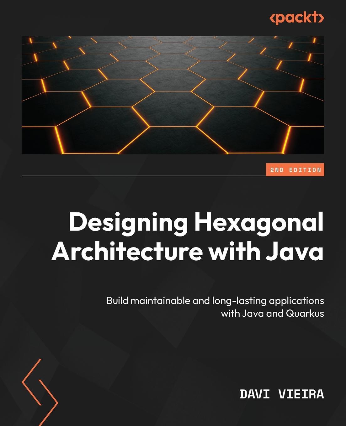 Cover: 9781837635115 | Designing Hexagonal Architecture with Java - Second Edition | Vieira