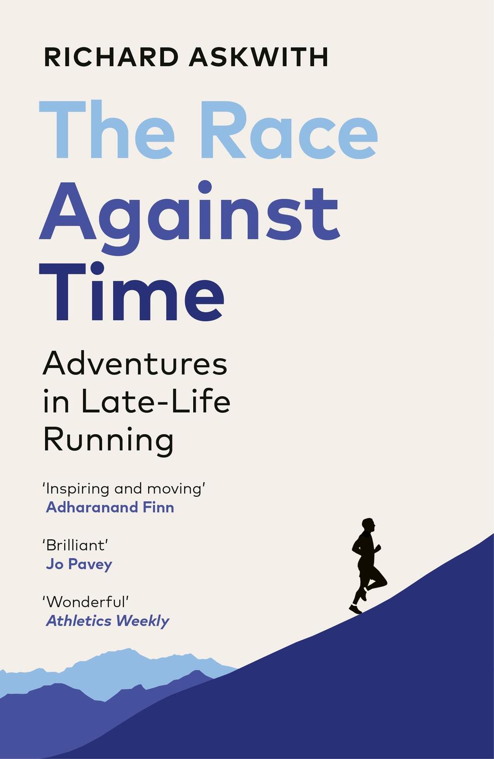 Cover: 9781529112368 | The Race Against Time | Adventures in Late-Life Running | Askwith