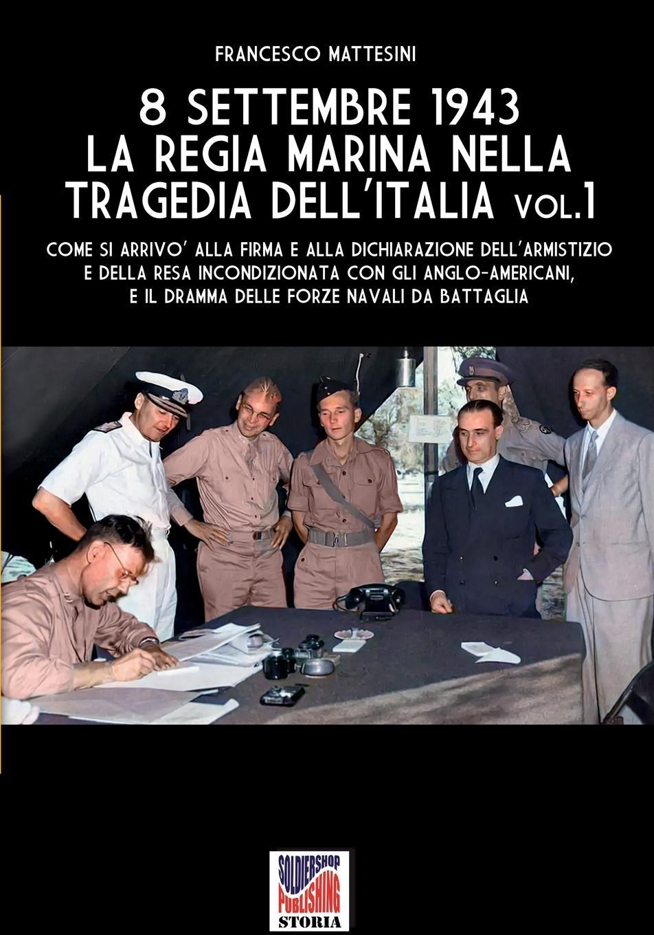 Cover: 9791255890416 | 8 settembre 1943 | la Regia Marina nella tragedia dell'Italia - Vol. 1
