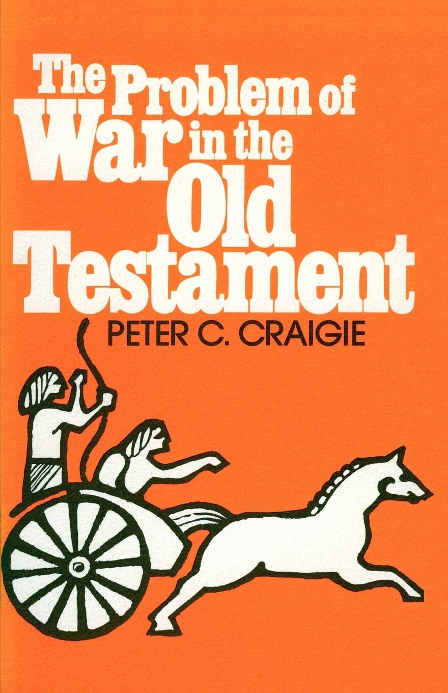 Cover: 9780802817426 | The Problem of War in the Old Testament | Peter C. Craigie | Buch