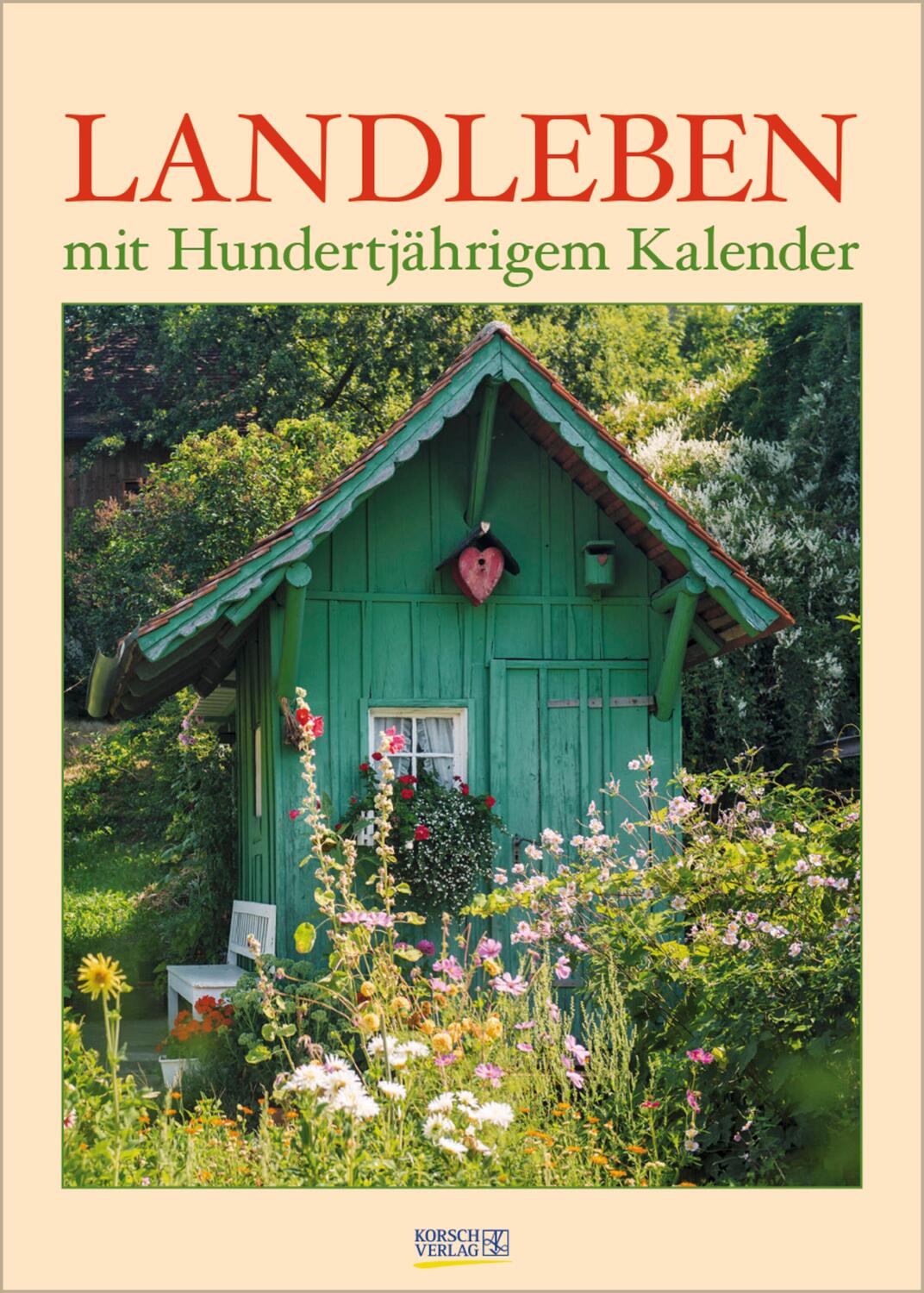 Cover: 9783731876304 | Landleben mit Hundertjährigem Kalender 2025 | Verlag Korsch | Kalender