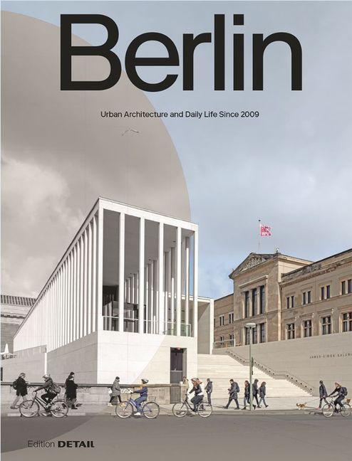 Cover: 9783955535919 | Berlin | Urban Architecture and Daily Life 2009-2022 | Taschenbuch