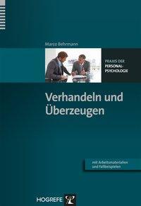 Cover: 9783801724771 | Verhandeln und Überzeugen | Marco Behrmann | Taschenbuch | VI | 2013