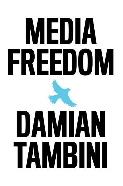 Cover: 9781509544691 | Media Freedom | Damian Tambini | Taschenbuch | 224 S. | Englisch