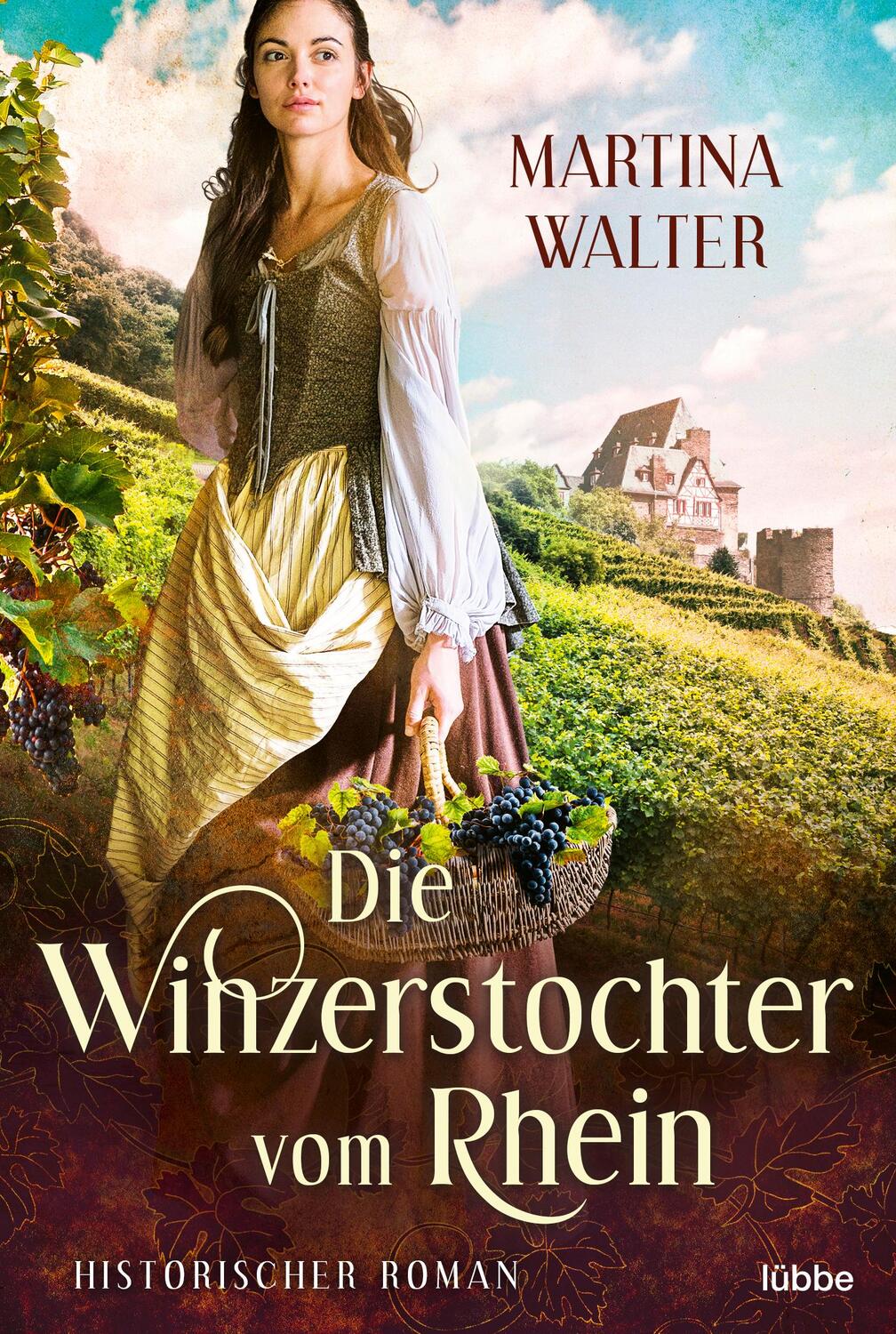 Cover: 9783404184545 | Die Winzerstochter vom Rhein | Historischer Roman | Martina Walter