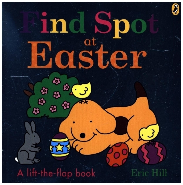 Cover: 9780241558263 | Find Spot at Easter | Eric Hill | Buch | 16 S. | Englisch | 2022