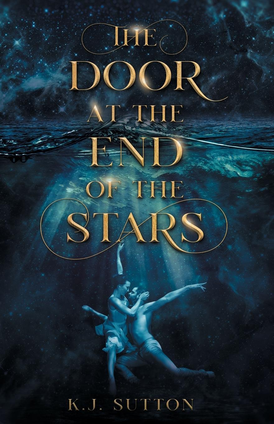 Cover: 9781733461658 | The Door at the End of the Stars | K. J. Sutton | Taschenbuch | 2020