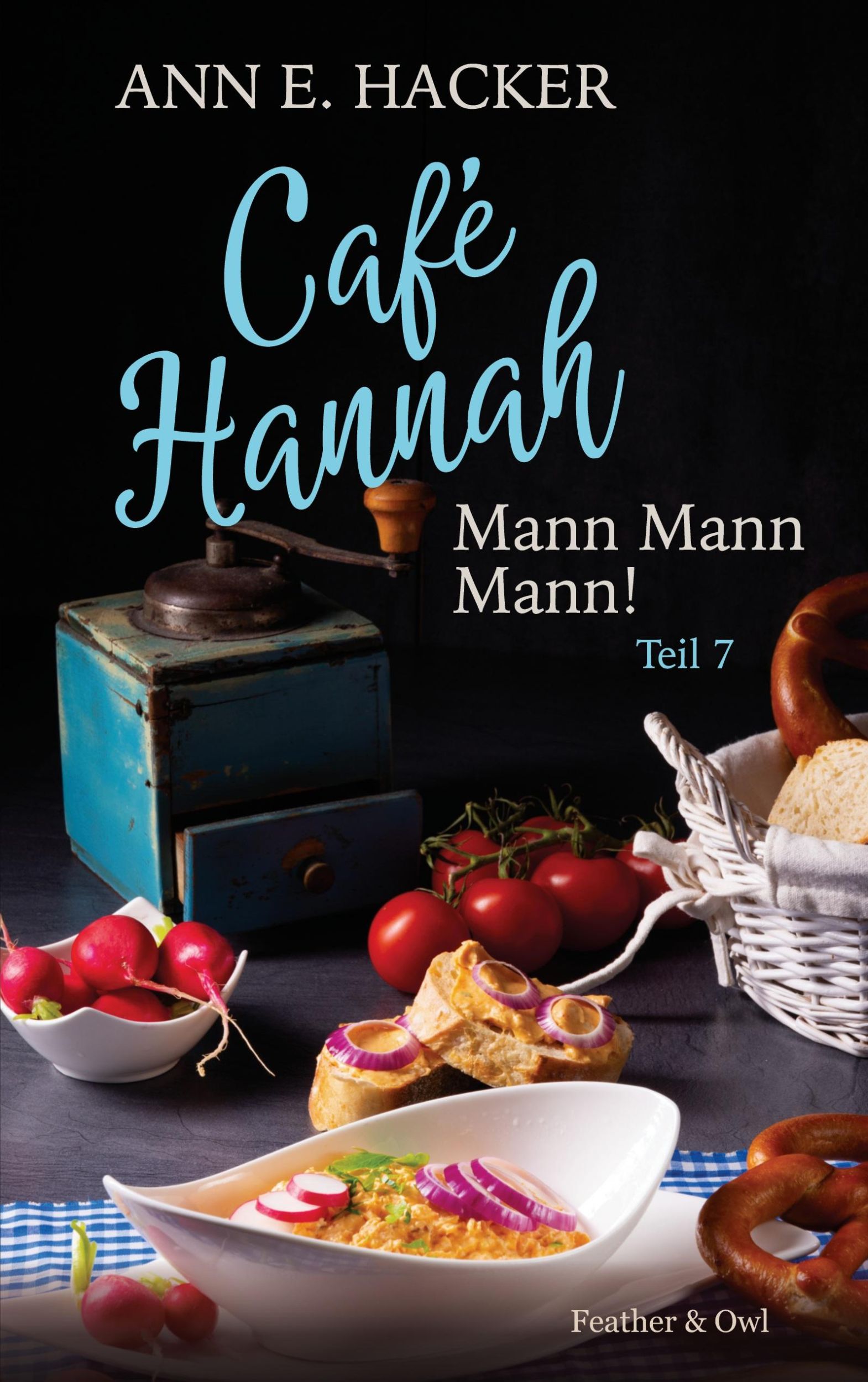 Cover: 9783949181146 | Café Hannah - Teil 7 | Mann Mann Mann! | Ann E. Hacker | Taschenbuch