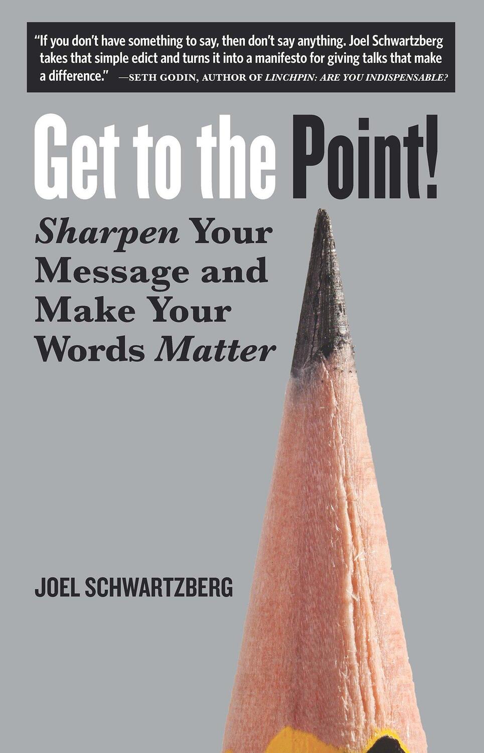 Cover: 9781523094110 | Get to the Point!: Sharpen Your Message and Make Your Words Matter