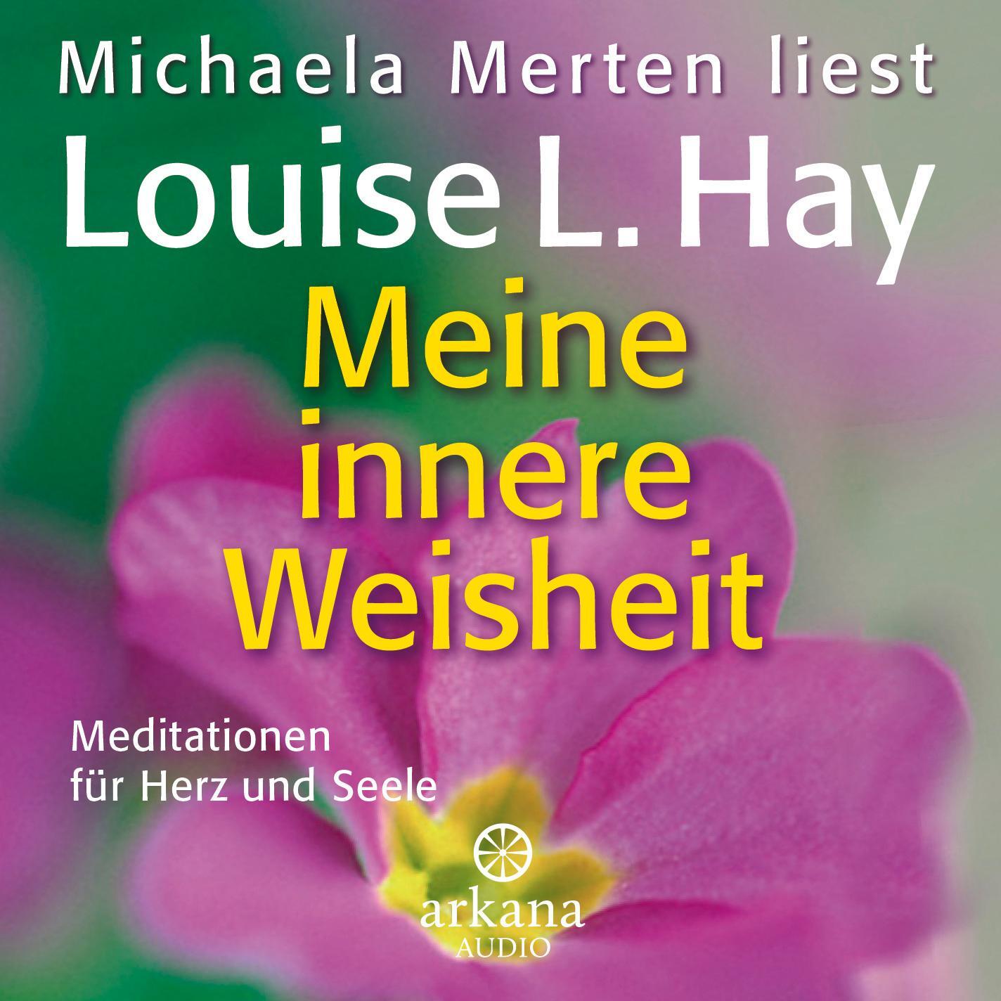 Cover: 9783442335787 | Meine innere Weisheit | Meditationen für Herz und Seele | Louise Hay