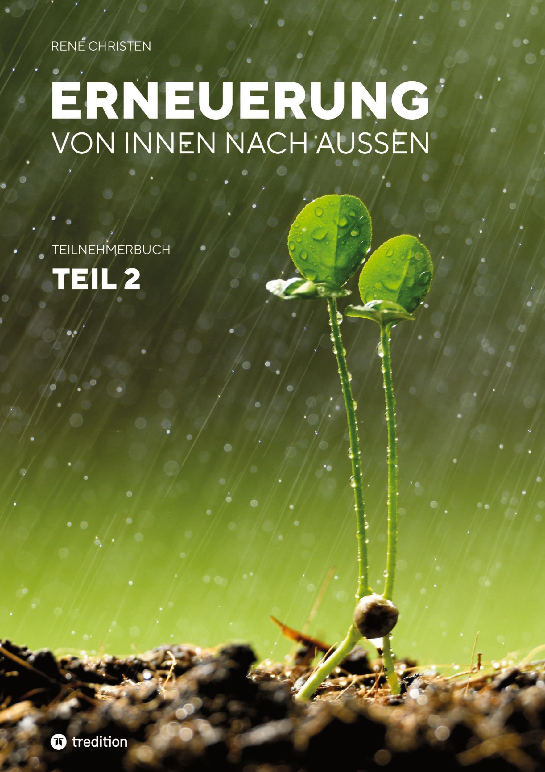 Cover: 9783347111660 | Erneuerung von innen nach außen Teil 2 | Teilnehmerbuch - Teil 2