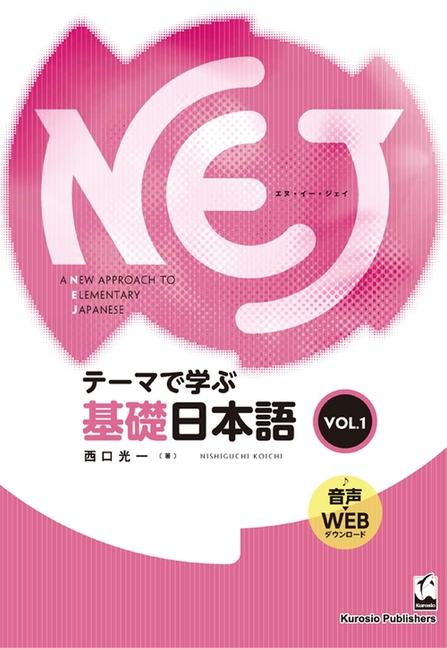 Cover: 9784874245507 | Nej: A New Approach to Elementary Japanese Vol. 1 (English) | Buch