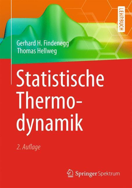 Cover: 9783642378713 | Statistische Thermodynamik | Gerhard H. Findenegg (u. a.) | Buch