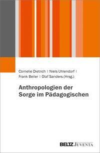 Cover: 9783779963363 | Anthropologien der Sorge im Pädagogischen | Taschenbuch | 332 S.