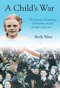Cover: 9781848682054 | A Child's War | Molly Bihet | Taschenbuch | Kartoniert / Broschiert
