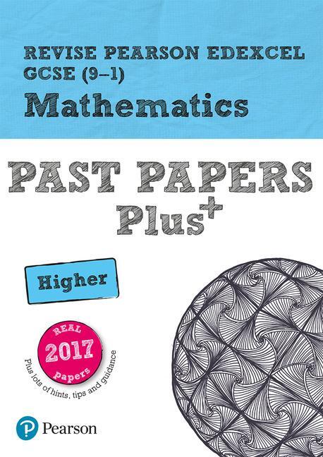 Cover: 9781292274645 | Pearson REVISE Edexcel GCSE (9-1) Maths Higher Past Papers Plus | Buch