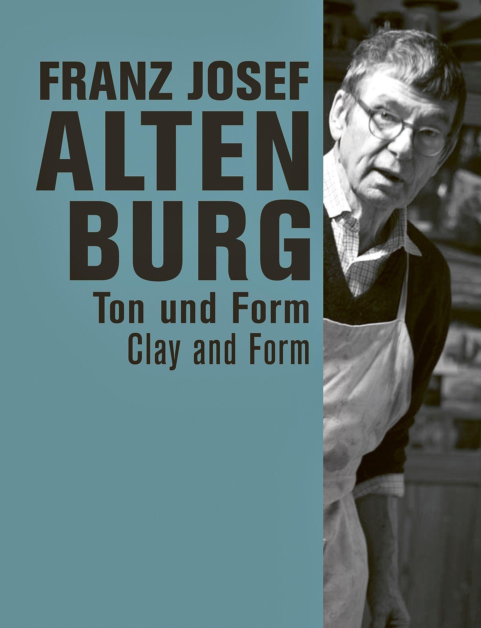 Cover: 9783897906464 | Franz Josef Altenburg | Ton und Form/Clay and Form, Dt/engl | Buch