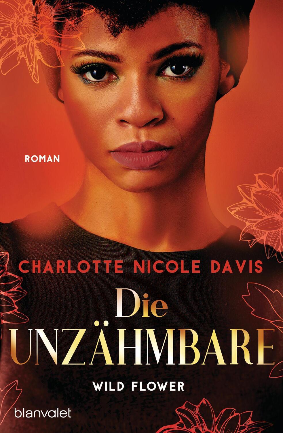 Cover: 9783734162589 | Wild Flower - Die Unzähmbare | Roman | Charlotte Nicole Davis | Buch