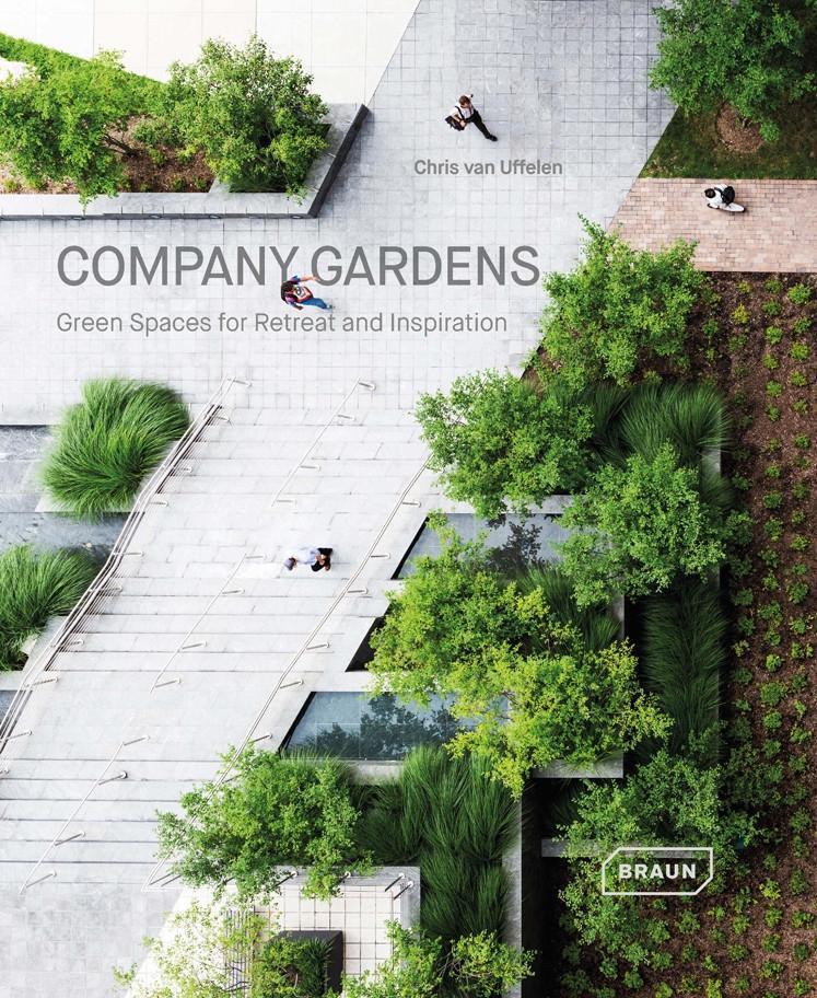 Cover: 9783037682418 | Company Gardens | Green Spaces for Retreat &amp; Inspiration | Uffelen