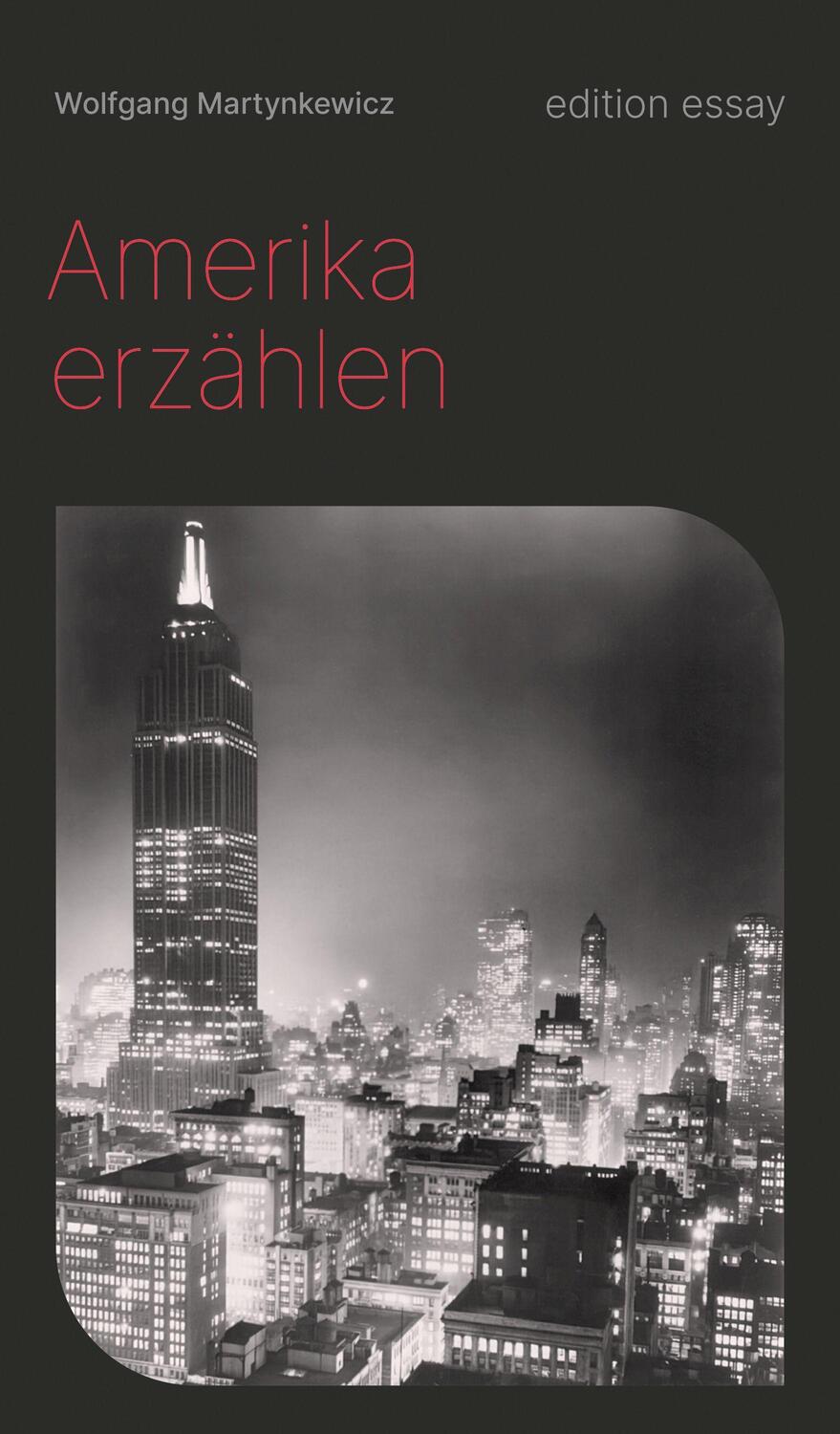 Cover: 9783967079548 | Amerika erzählen | Wolfgang Martynkewicz | Taschenbuch | edition essay