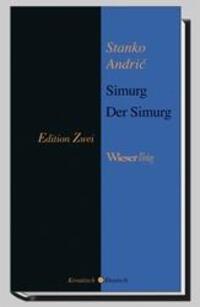 Cover: 9783851293968 | Der Simurg | Kroat/dt - Edition Zwei, Edition Zwei | Stanko Andric