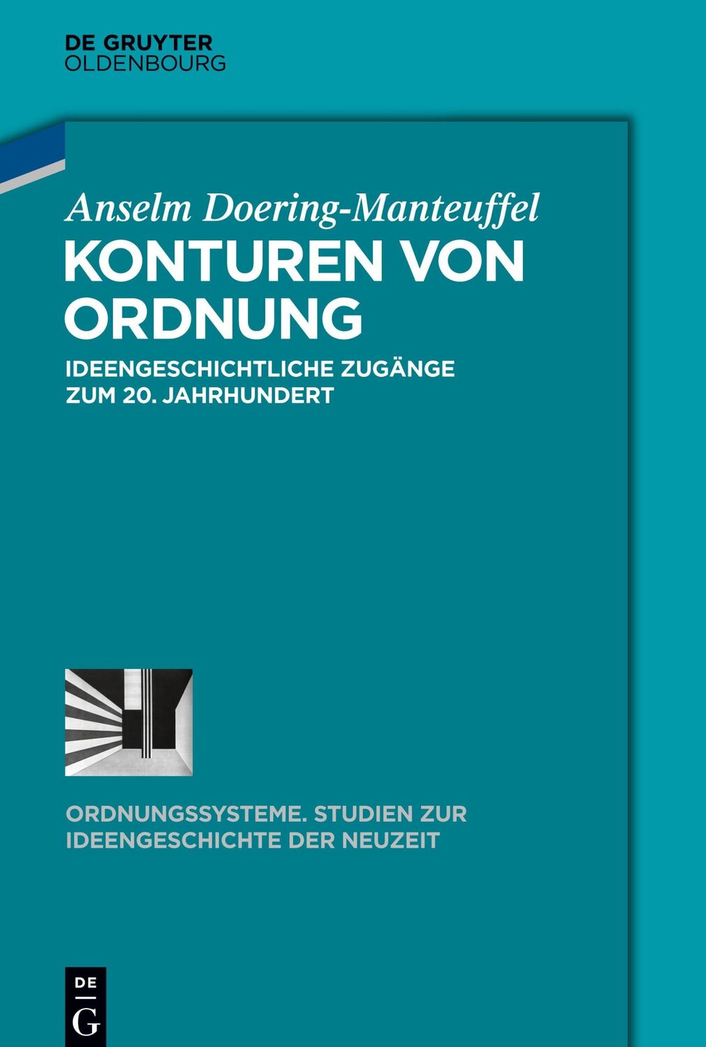 Cover: 9783110630084 | Konturen von Ordnung | Ideengeschichtliche Zugänge zum 20. Jahrhundert