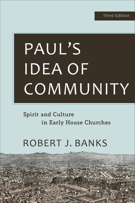 Cover: 9781540961754 | Paul's Idea of Community: Spirit and Culture in Early House Churches