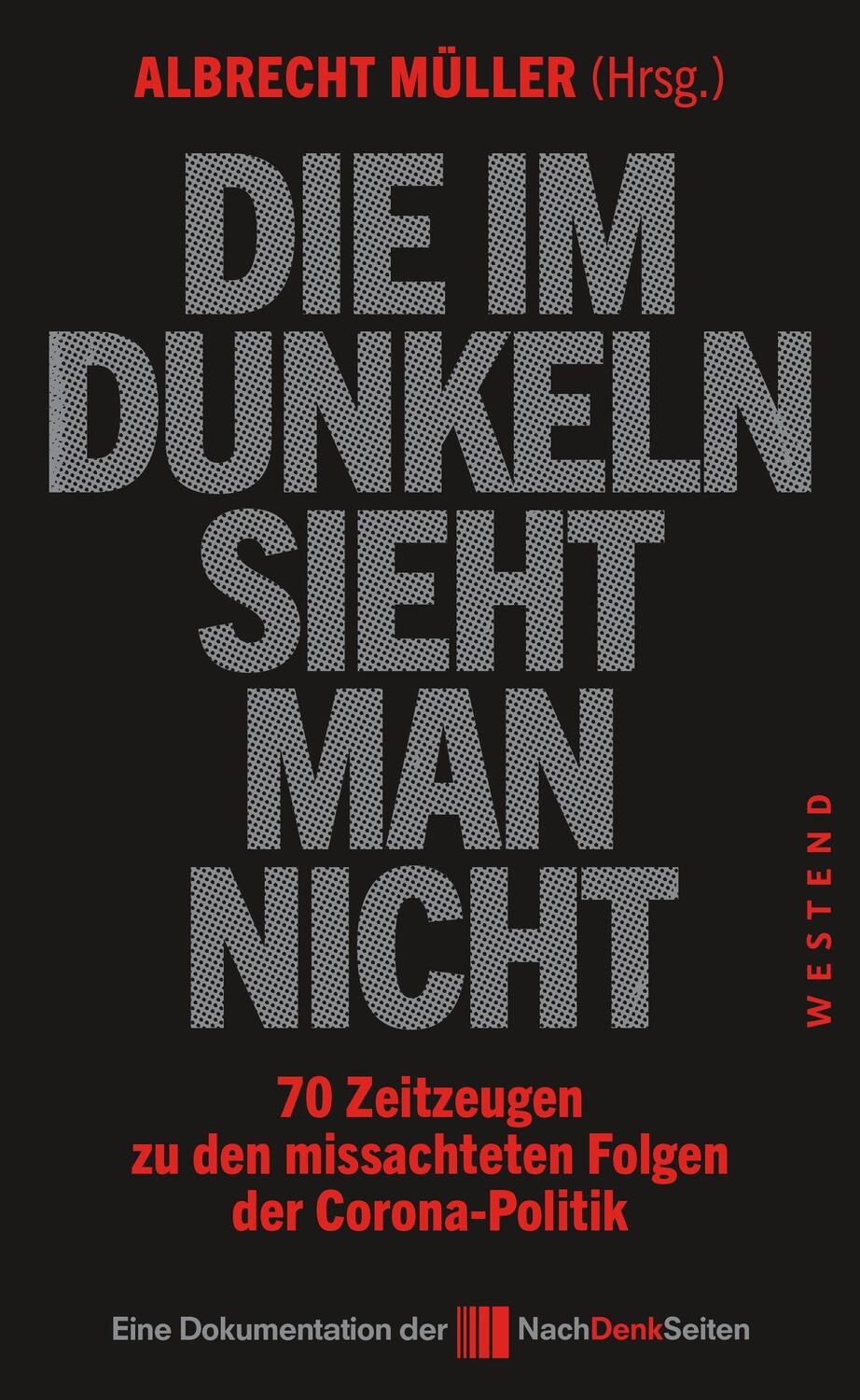 Cover: 9783864893230 | Die im Dunkeln sieht man nicht | Albrecht Müller | Taschenbuch | 2020