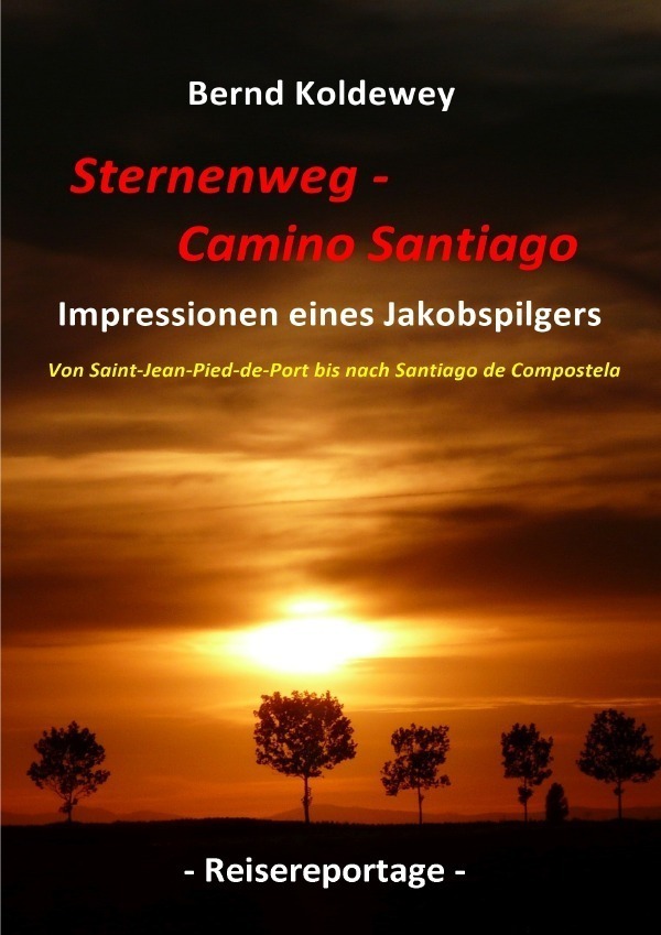 Cover: 9783757532482 | Sternenweg - Camino Santiago - Impressionen eines Jakobspilgers | Buch